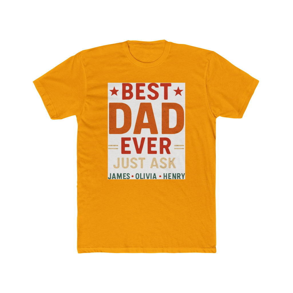 Best Dad Ever T-Shirt — "Best Dad Ever Just Ask" Personalized Father's Day Tee