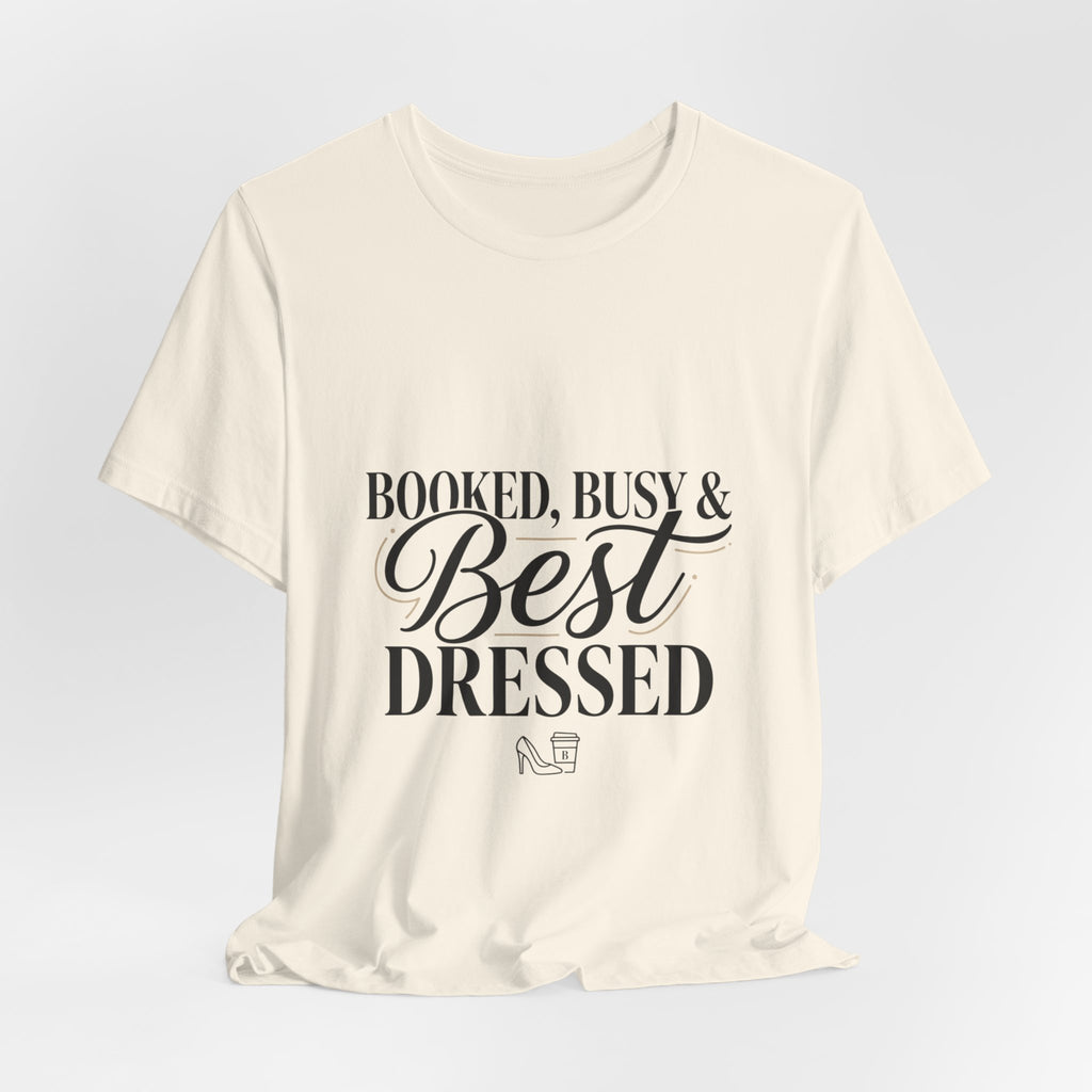 Booked, Busy & Best Dressed Tee | Editorial-T-Shirt, Pariser Chic