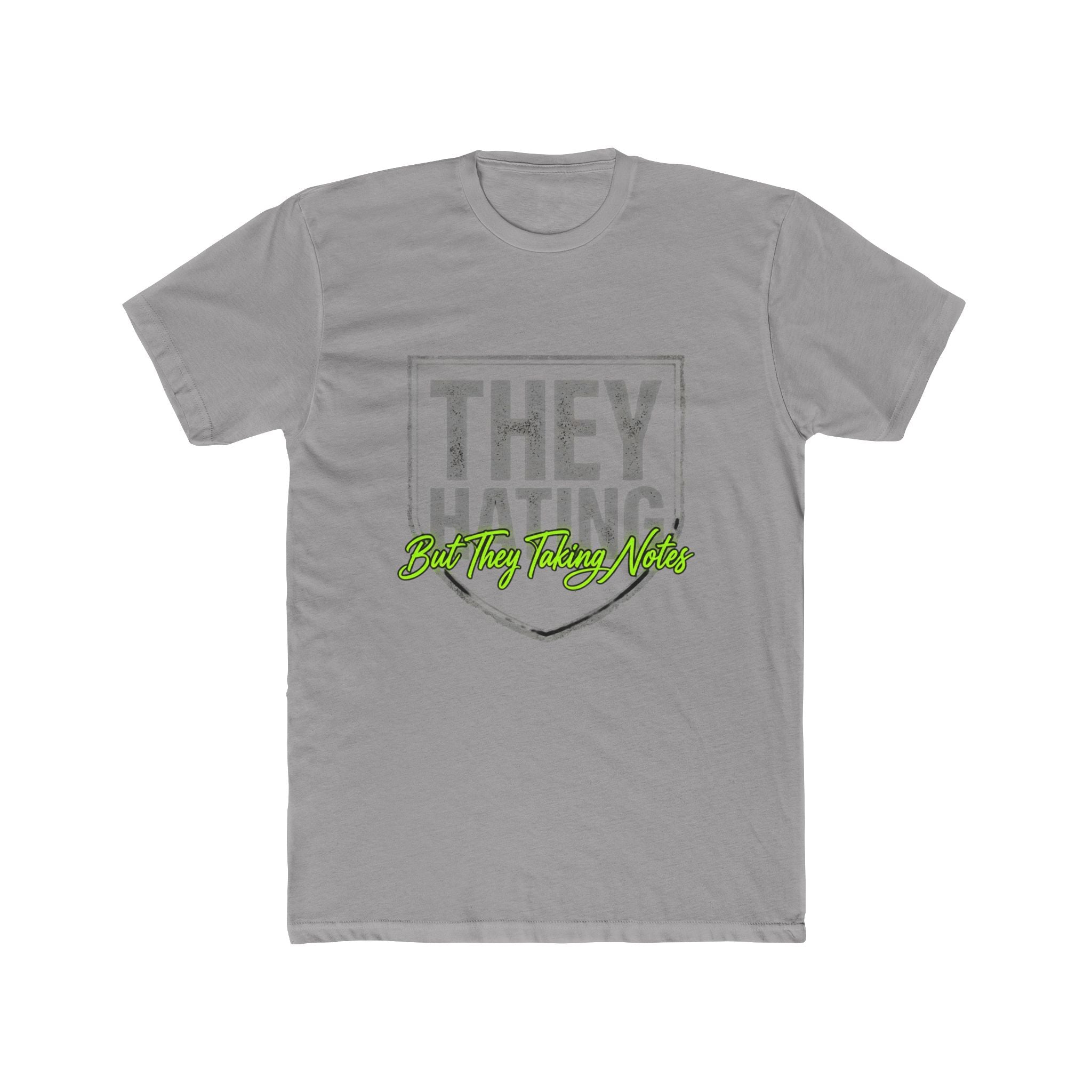They Hating But They Really Hate – Graphic Tee