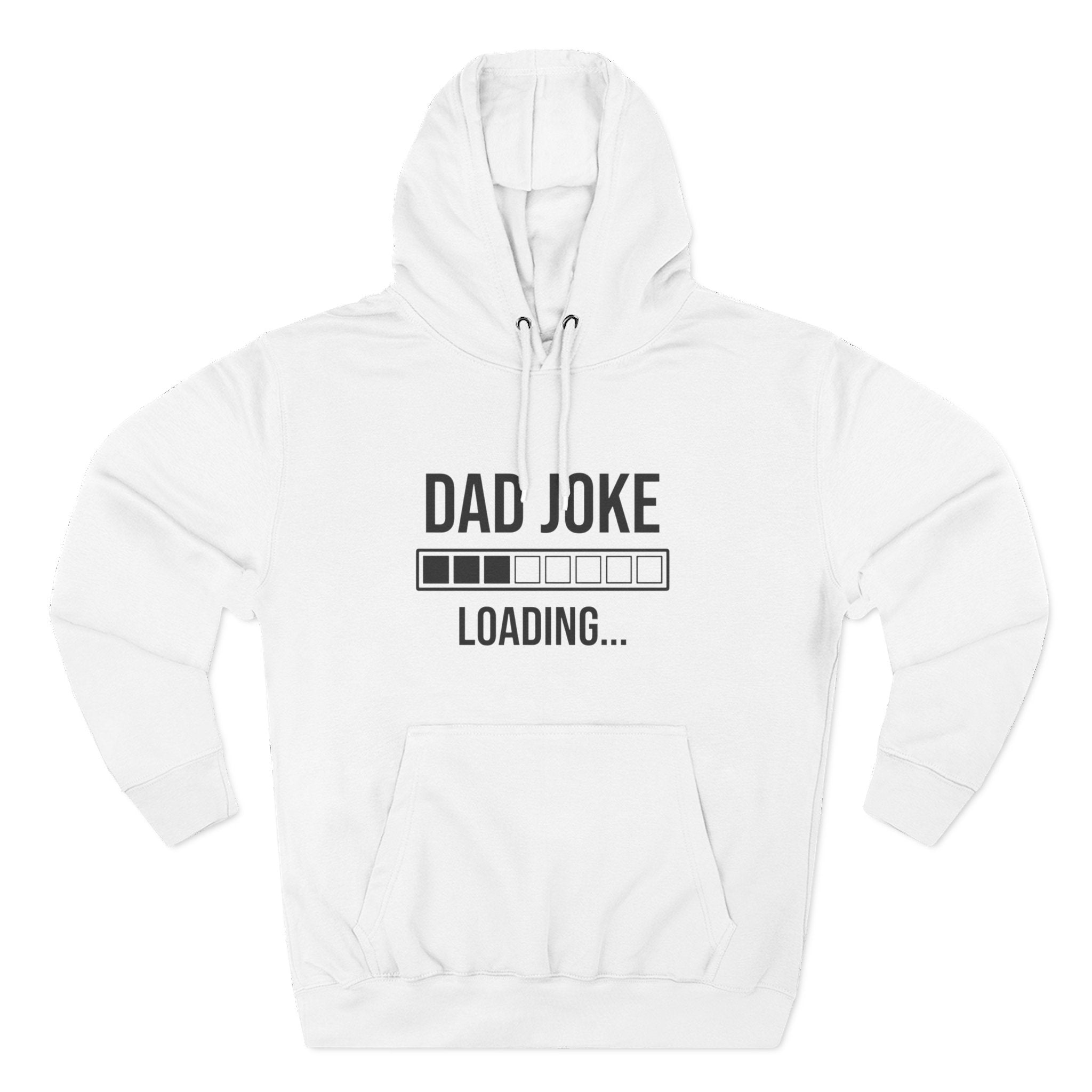 Dad Joke Loading Hoodie — Funny Father’s Day Pullover