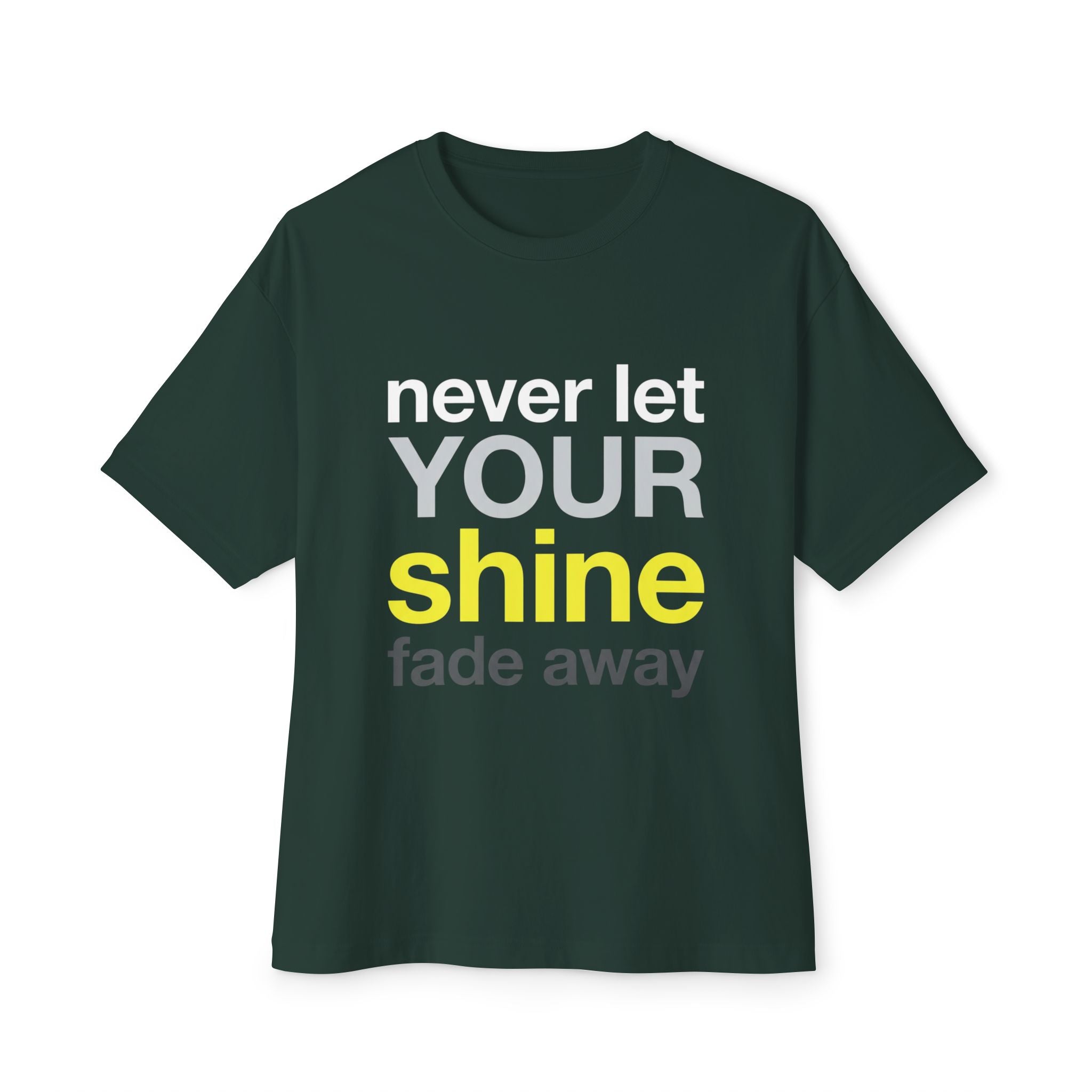 Lass dein Strahlen niemals verblassen Oversized Unisex T-Shirt