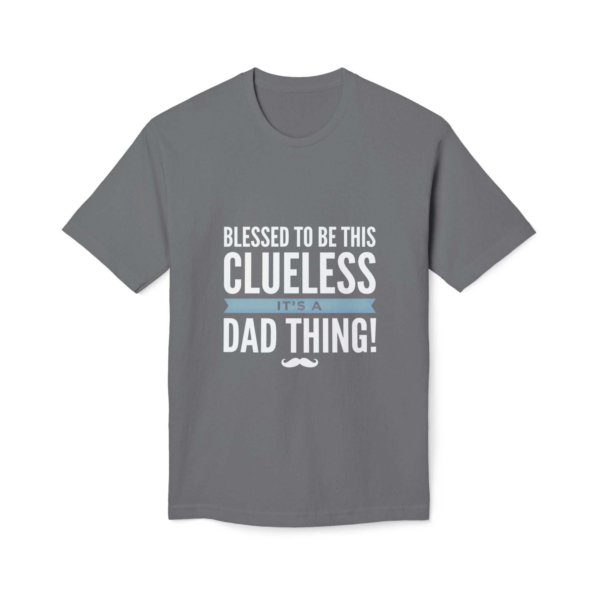 Blessed to Be This Clueless Dad Thing T-Shirt