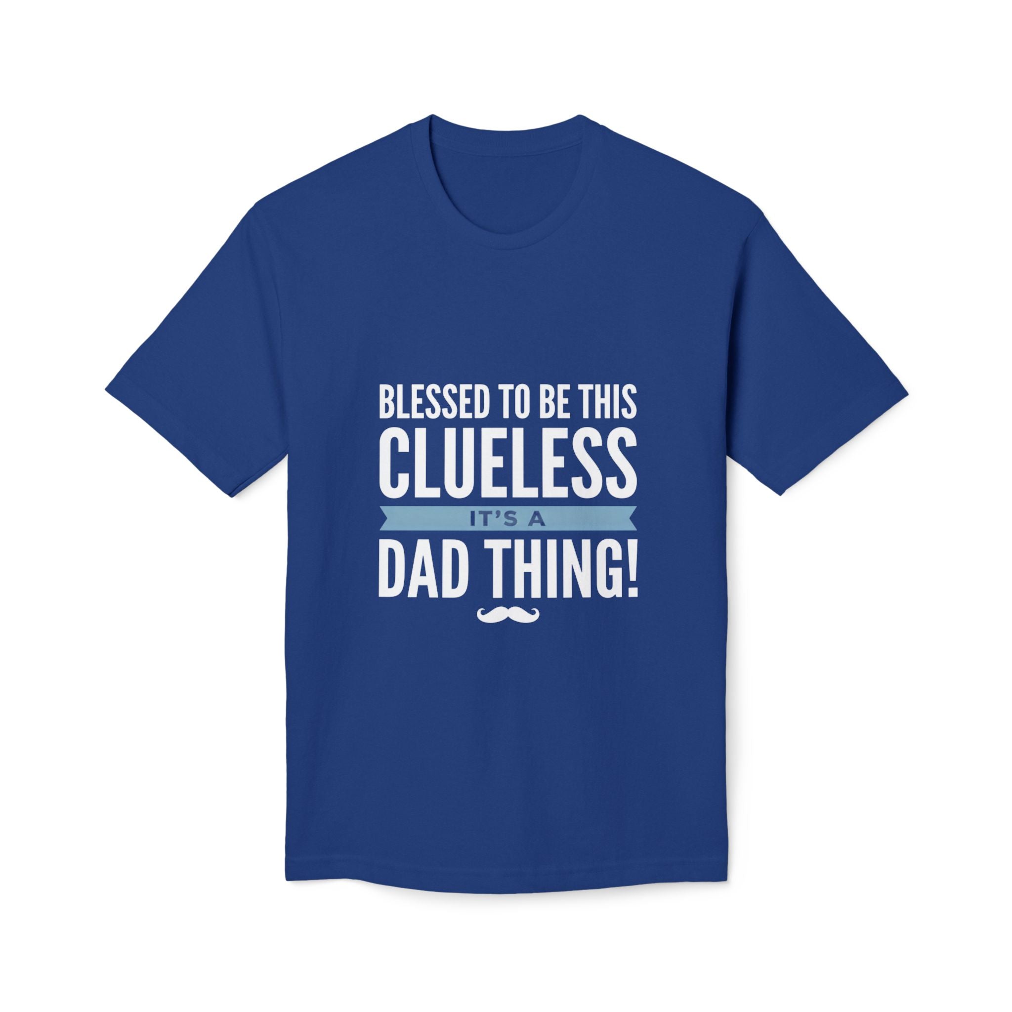 Blessed to Be This Clueless Dad Thing T-Shirt