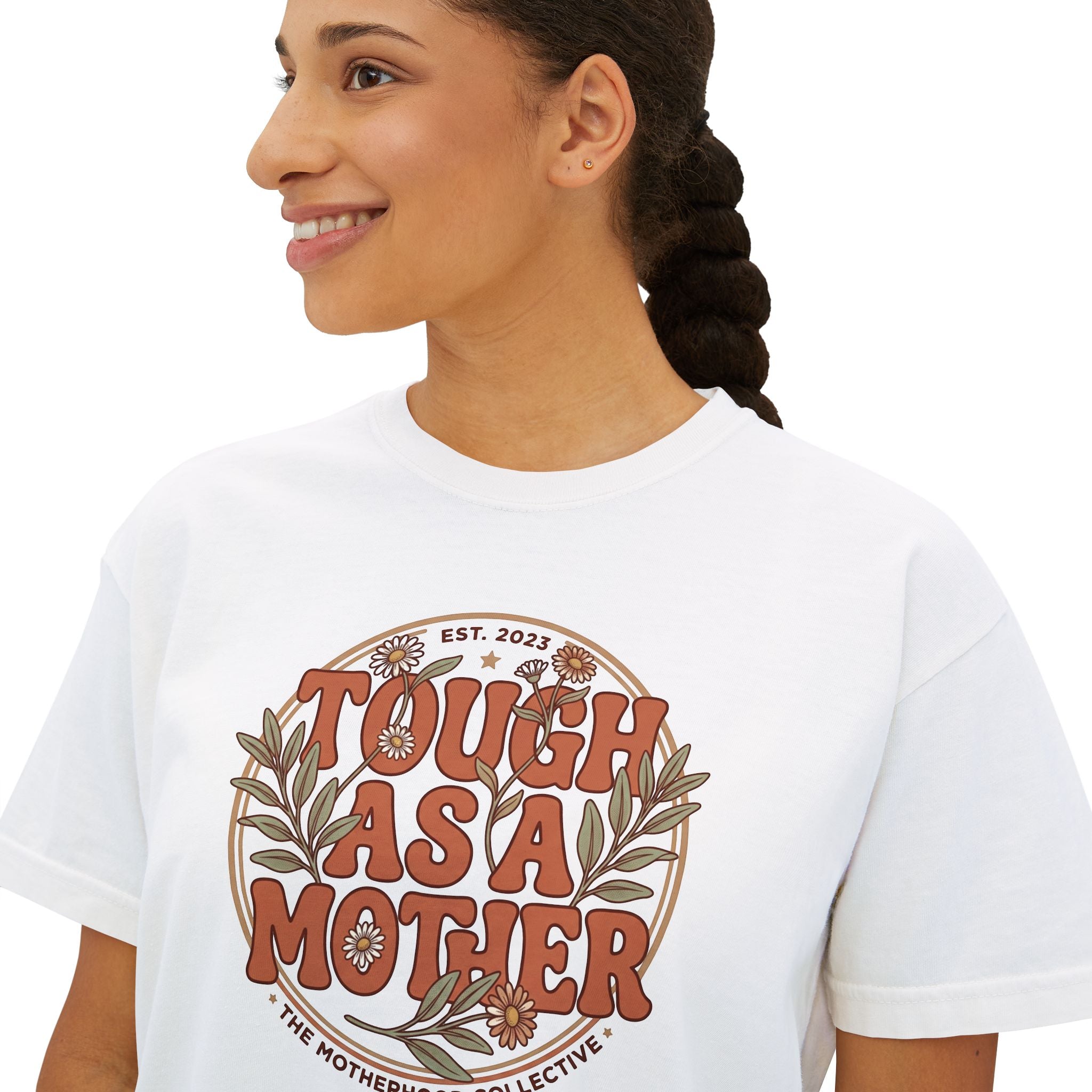 Tough As A Mother Boxy T-Shirt