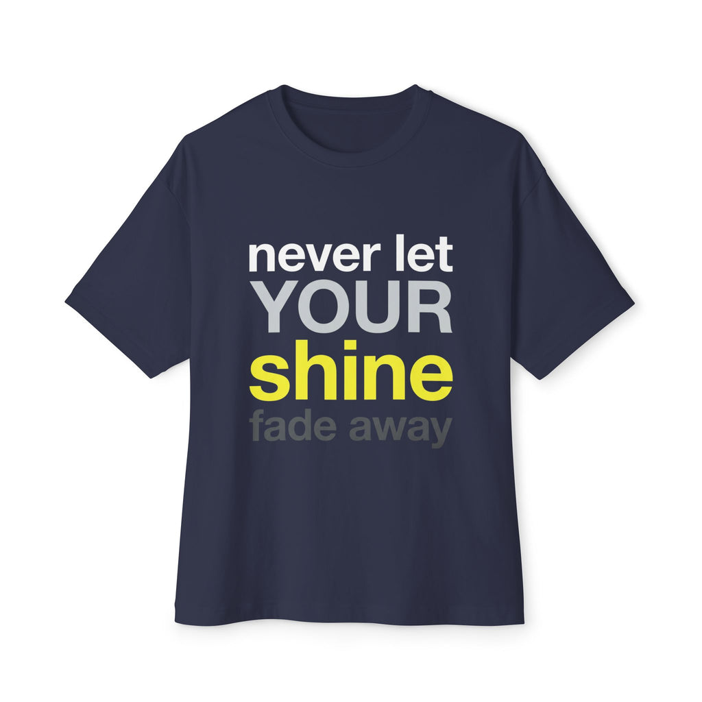 Lass dein Strahlen niemals verblassen Oversized Unisex T-Shirt