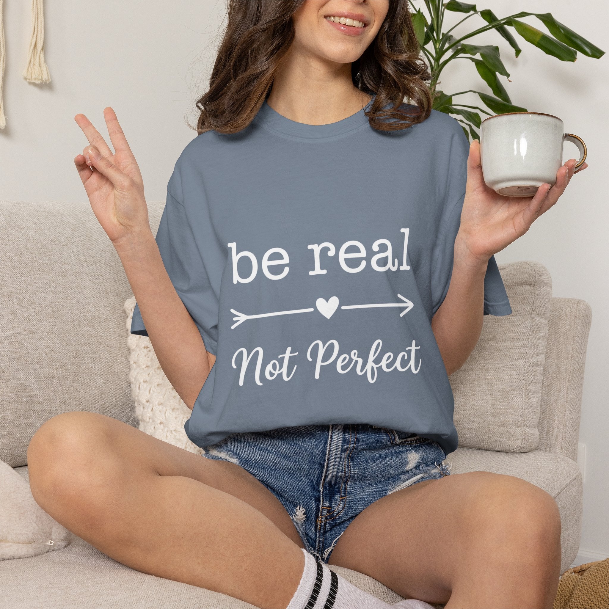 Be Real Not Perfect T-Shirt — Inspirational Graphic Tee