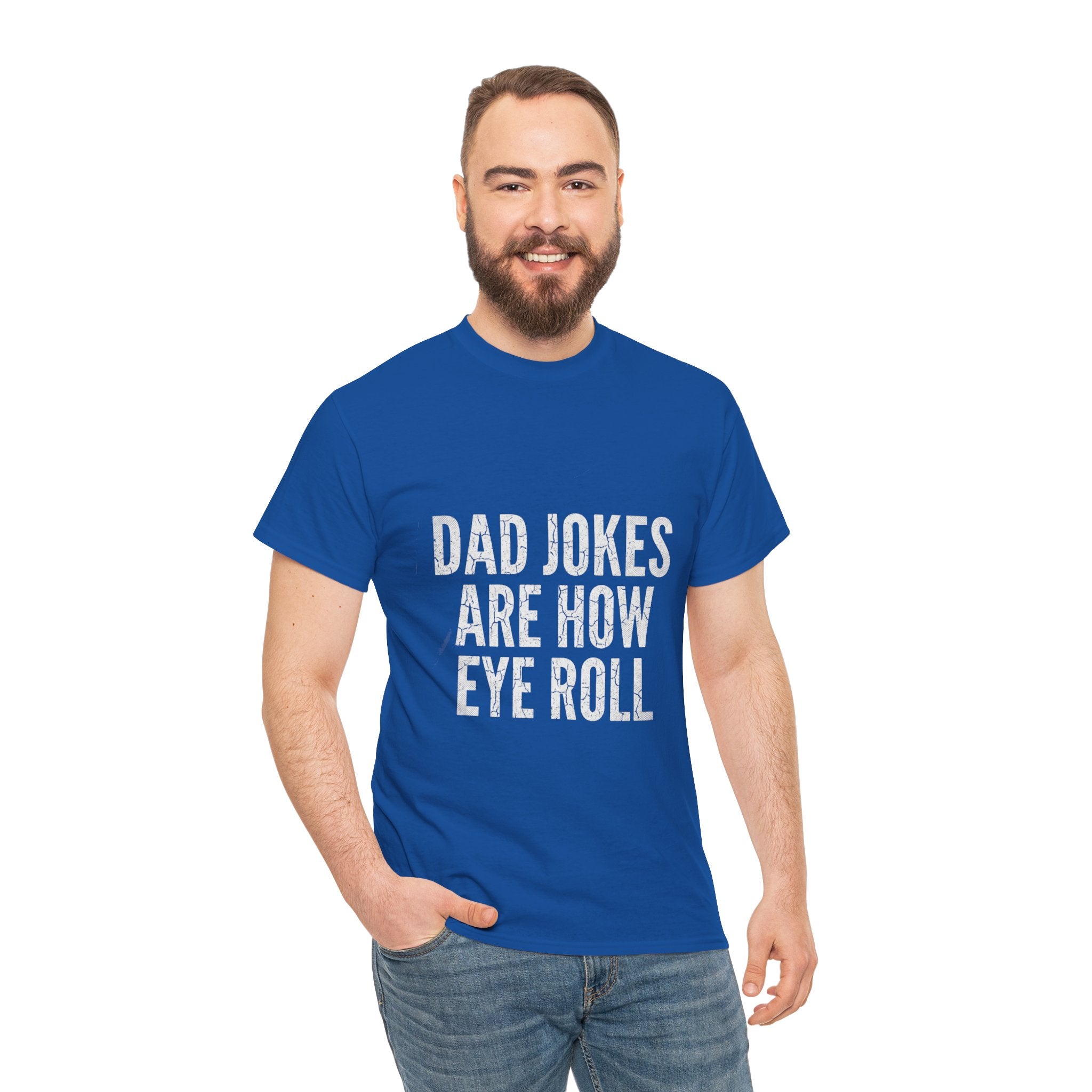 Dad Jokes Are How Eye Roll Unisex Cotton T‑Shirt