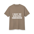 I May Be Wrong But Graphic Cotton T-Shirt