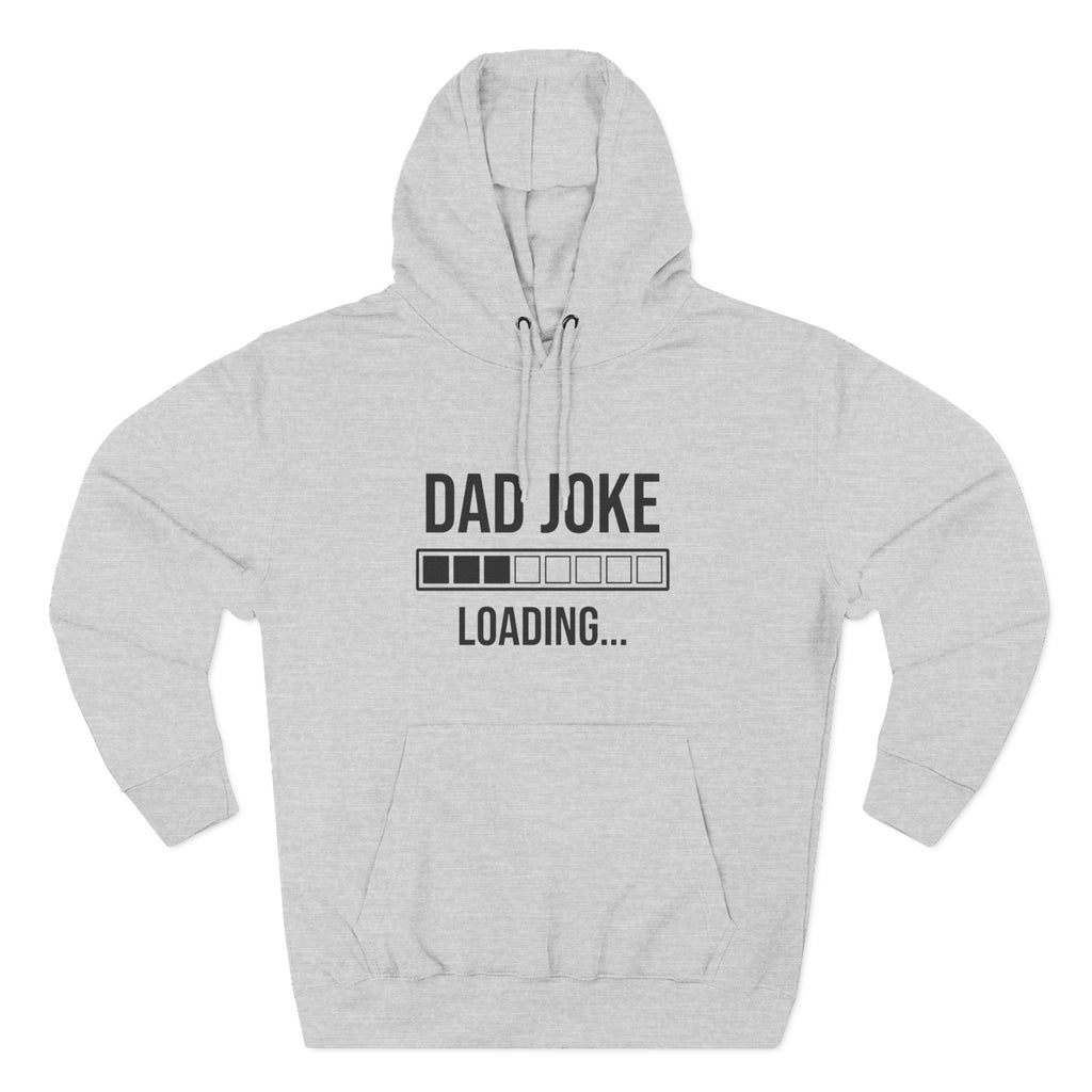 Dad Joke Loading Hoodie — Funny Father’s Day Pullover
