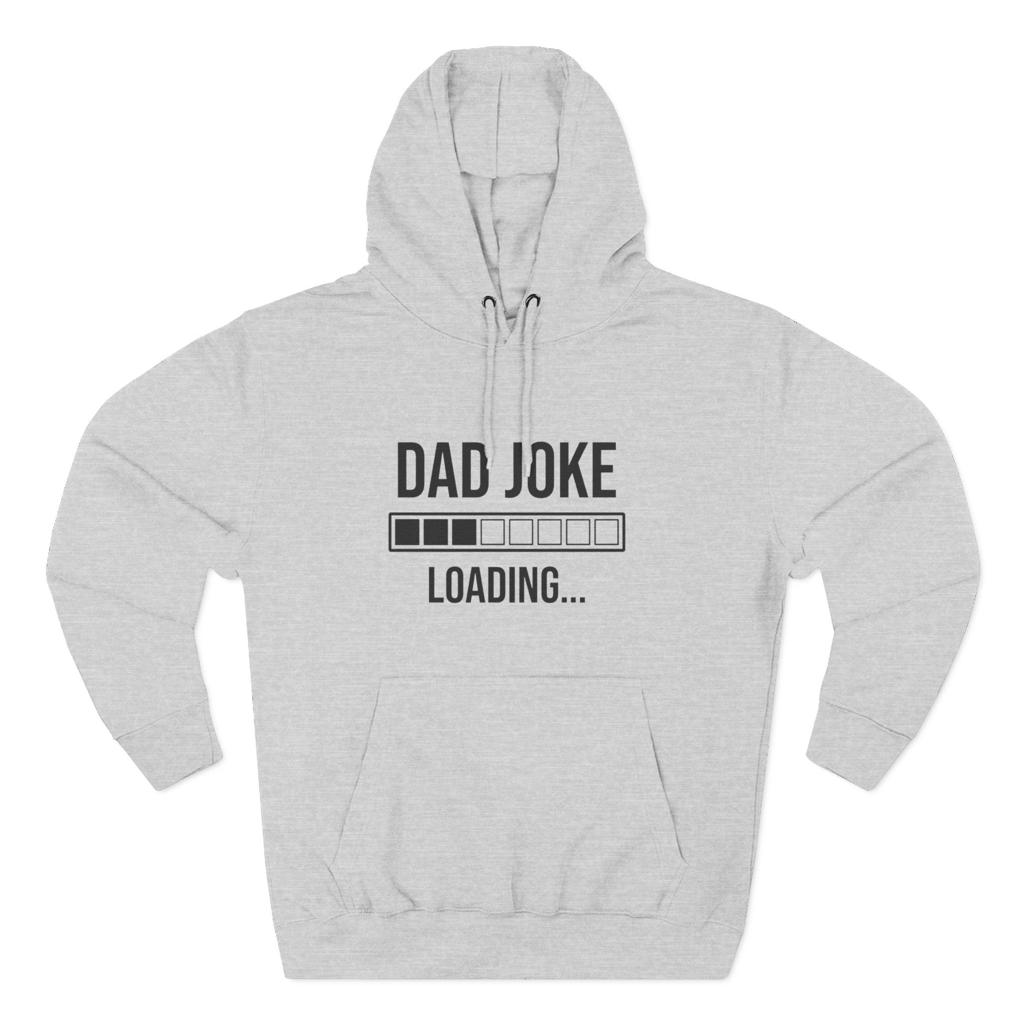 Dad Joke Loading Hoodie — Funny Father’s Day Pullover