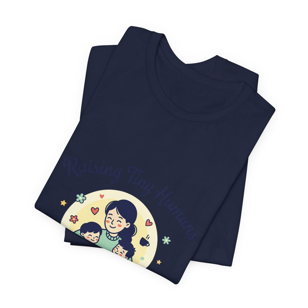 T-Shirt Kleine Menschen aufziehen | Muttertag, Mama-Leben, sentimental