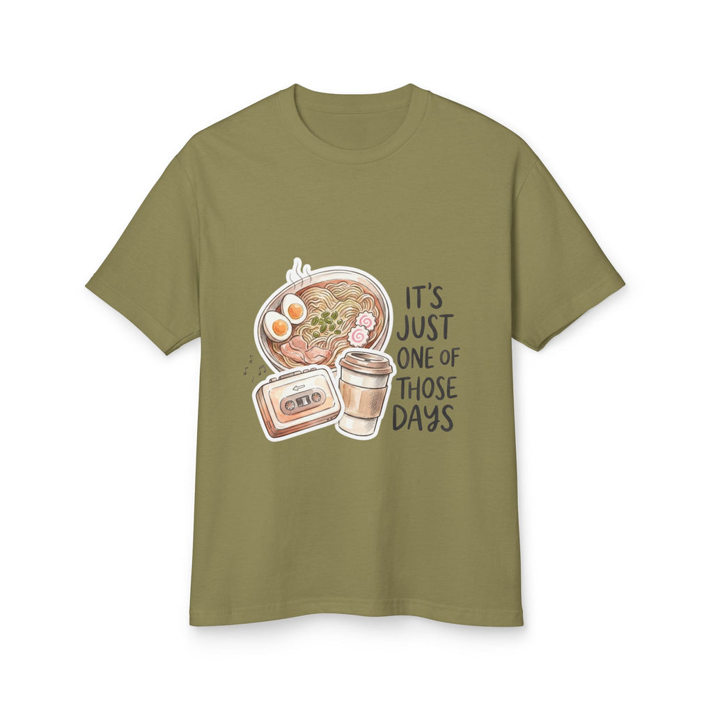 “It’s Just One of Those Days” T-Shirt