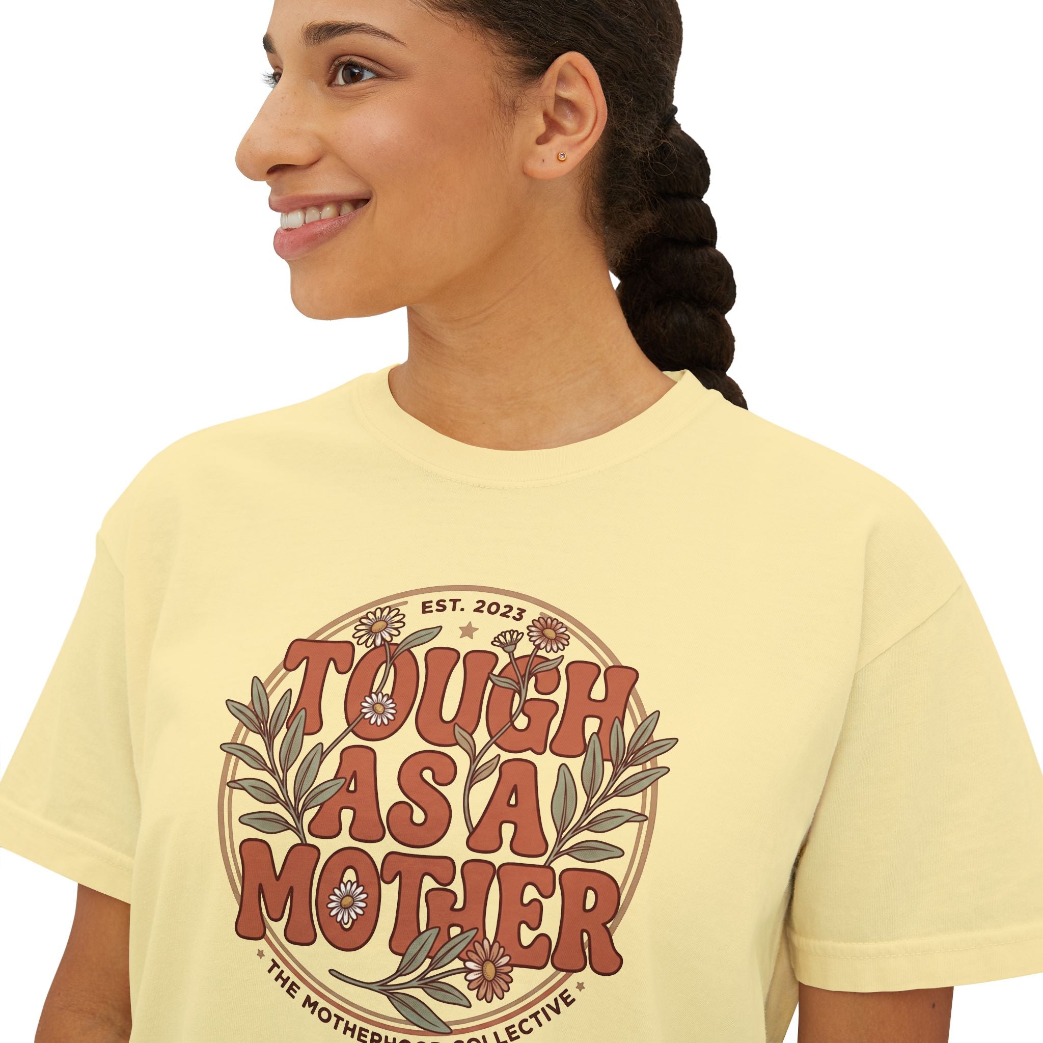 Tough As A Mother Boxy T-Shirt