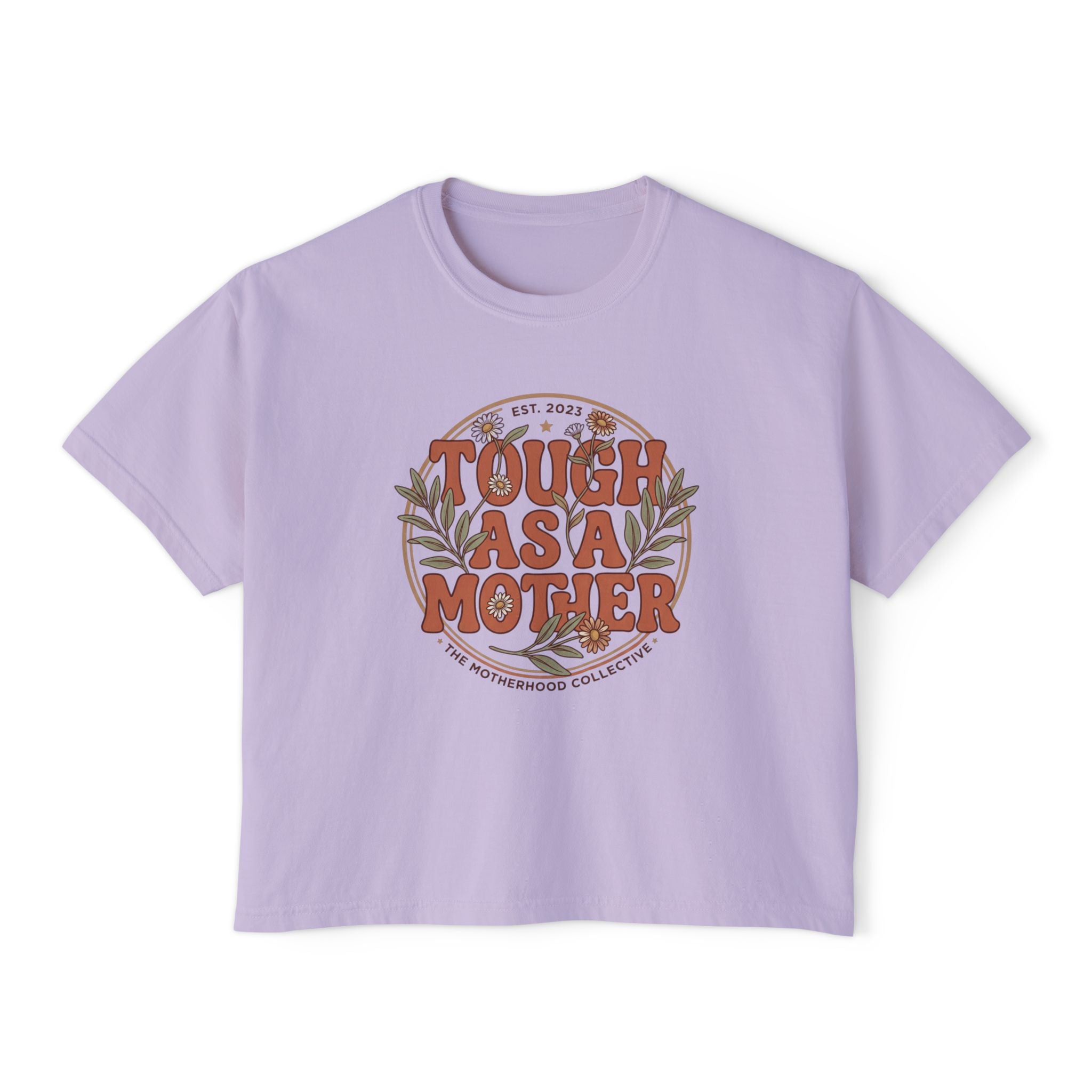 Tough As A Mother Boxy T-Shirt