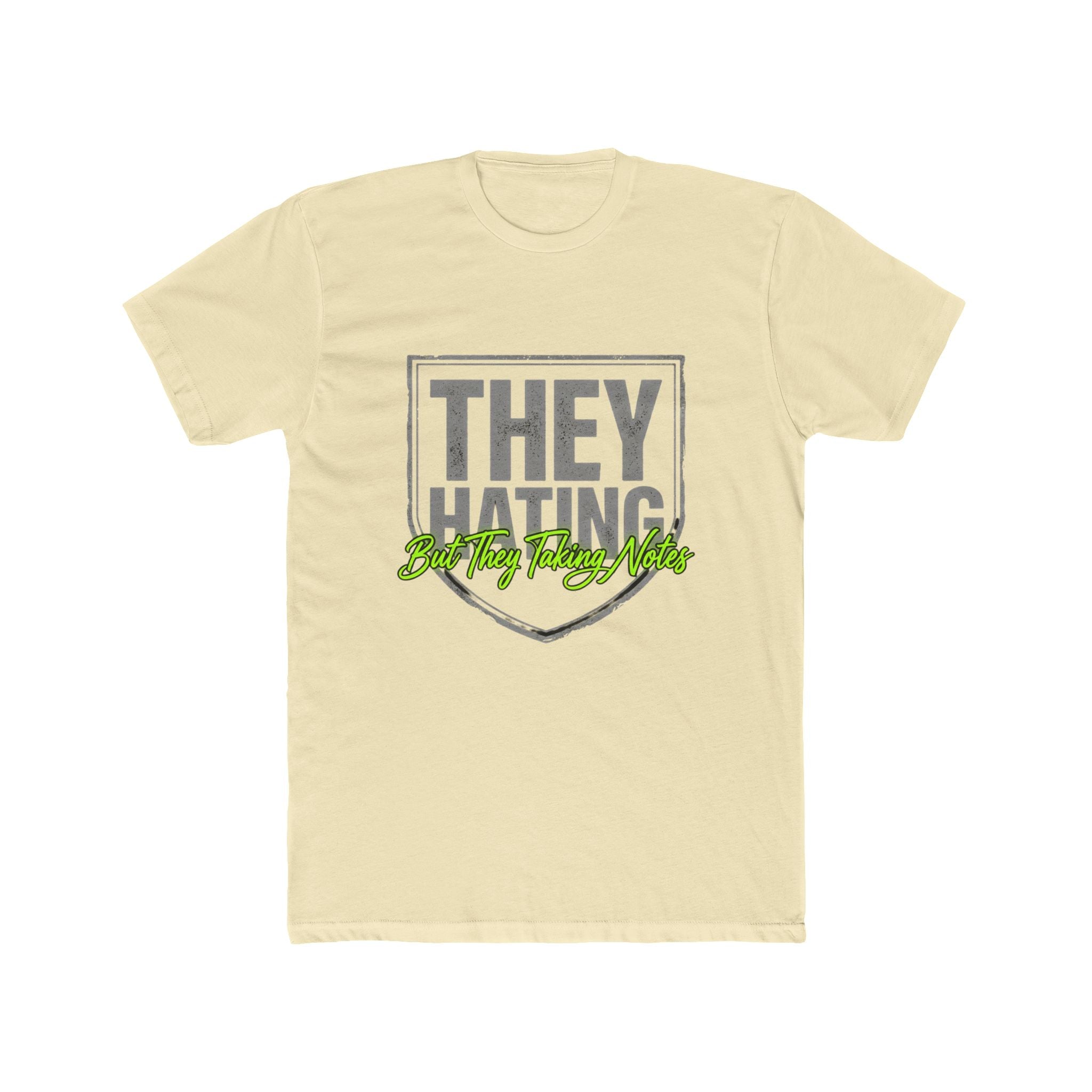 They Hating But They Really Hate – Graphic Tee