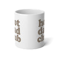 Hot Dad Club Jumbo Tasse 20oz