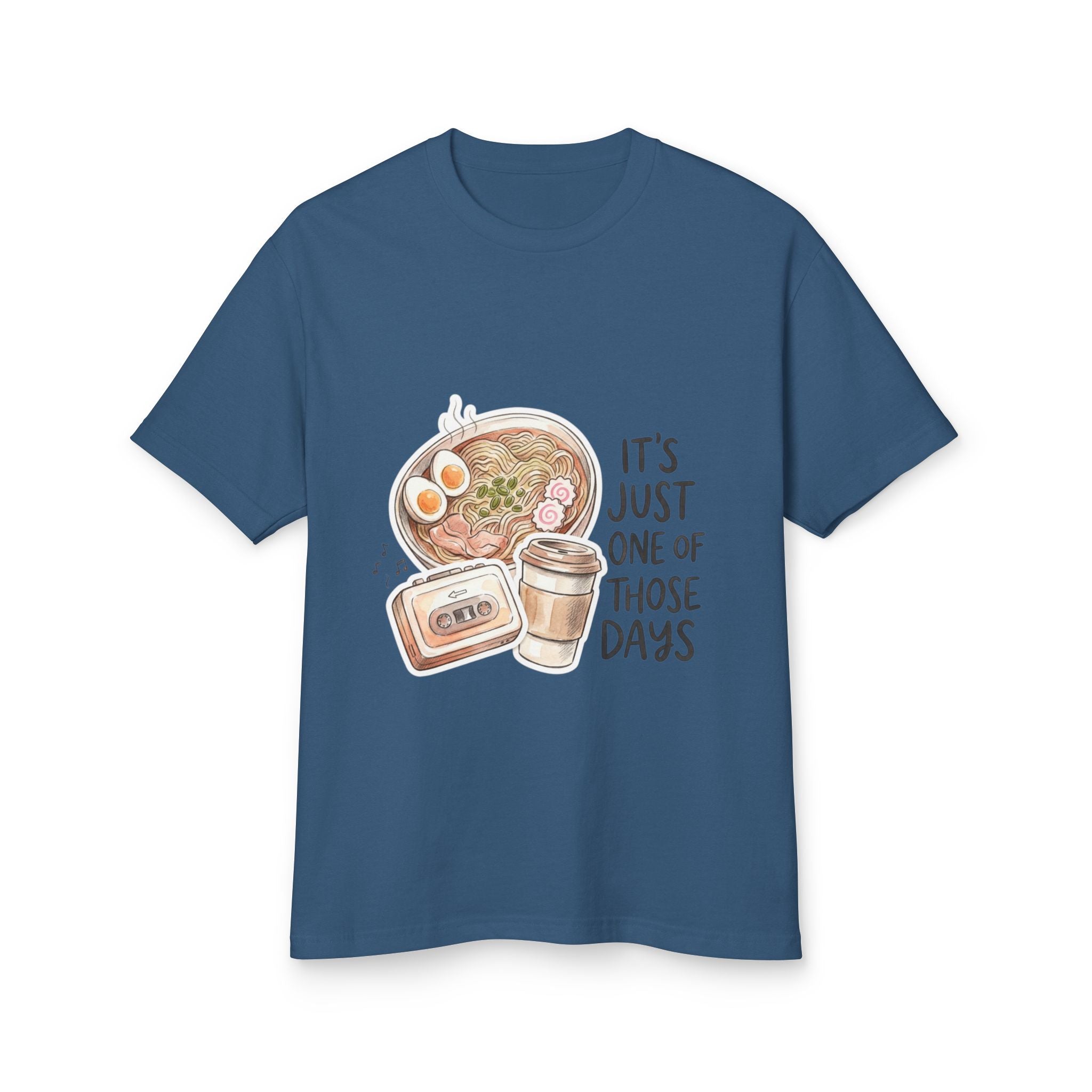 “It’s Just One of Those Days” T-Shirt