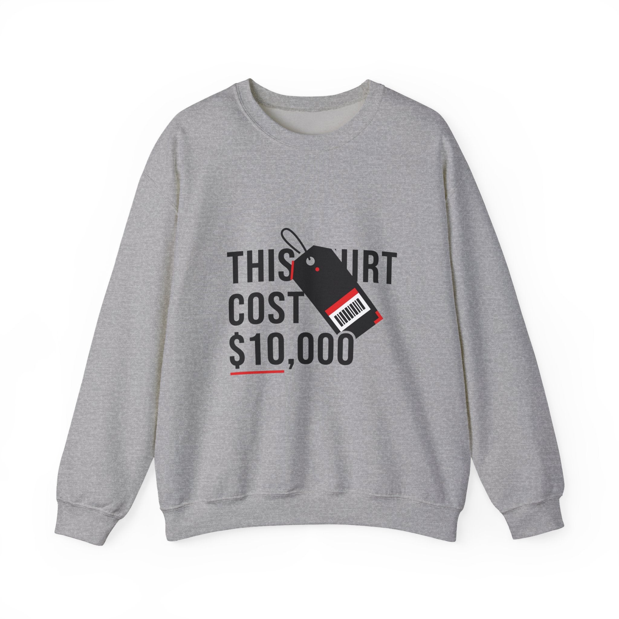 This Shirt Cost 10,000 Sweatshirt | ironic meme flex, streetwear satire