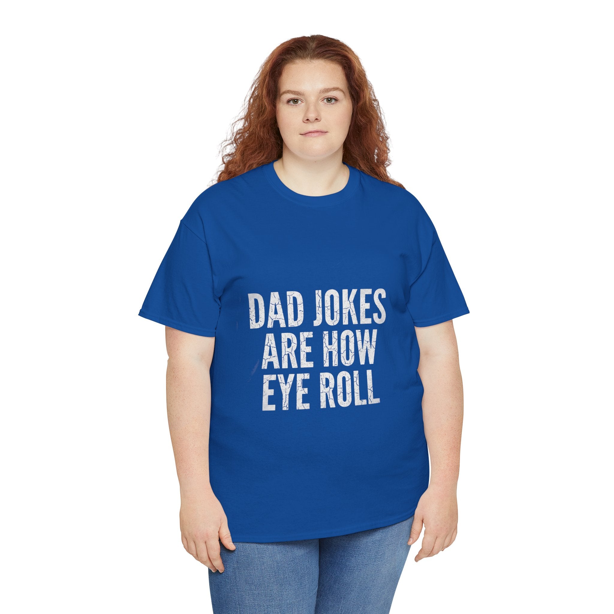 Dad Jokes Are How Eye Roll Unisex Cotton T‑Shirt